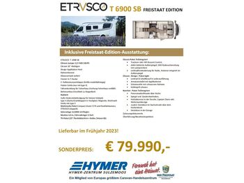 Etrusco T 6900 SB FREISTAAT EDITION*FÜR SOFORT*  - Ημιενιαίο αυτοκινούμενο